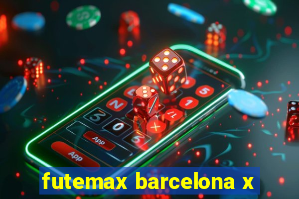 futemax barcelona x